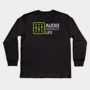 Audio Engineer Life T Shirt Kids Long Sleeve T-Shirt
